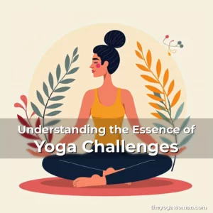 Artistic representation for Understanding the Essence of Yoga Challenges