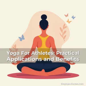 Artistic representation for Yoga For Athletes: Practical Applications and Benefits