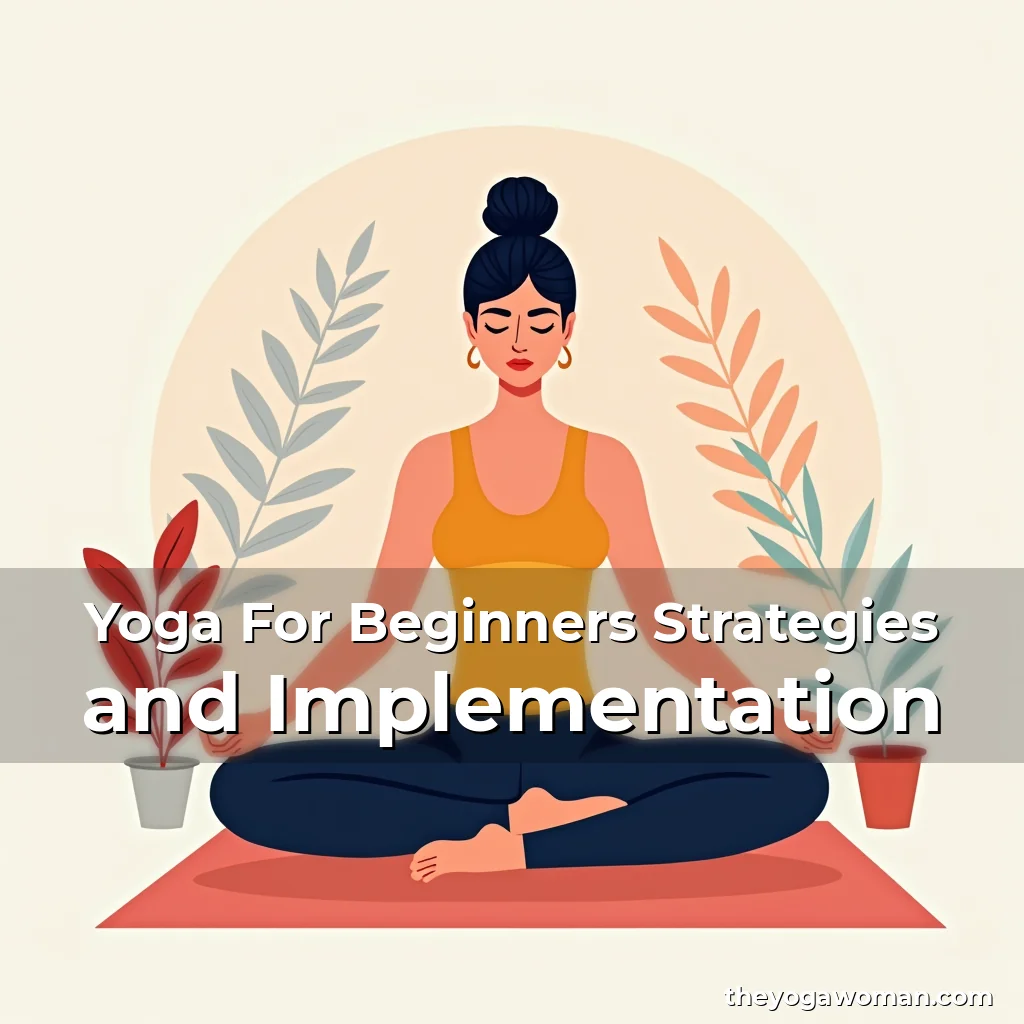 Artistic representation for Yoga For Beginners Strategies and Implementation
