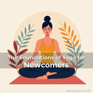 Artistic representation for The Foundations of Yoga for Newcomers