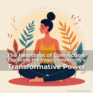 Artistic representation for The Heartbeat of Connection: Exploring the Yoga Community's Transformative Power